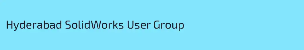Hyderabad SolidWorks User Group